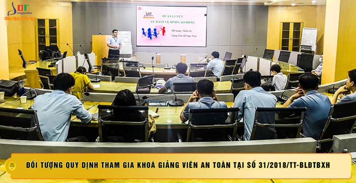 đối tượng tham gia khoá giảng viên an toàn đối tượng tham gia khoá giảng viên an toàn